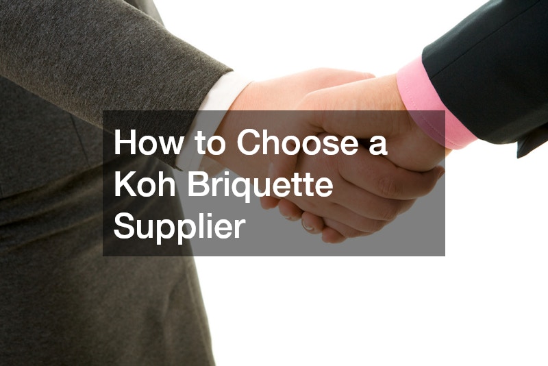 How to Choose a Koh Briquette Supplier