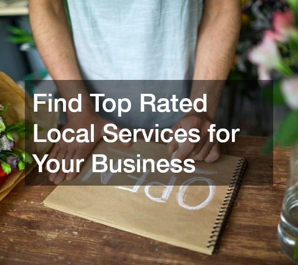 Find Top Rated Local Services for Your Business