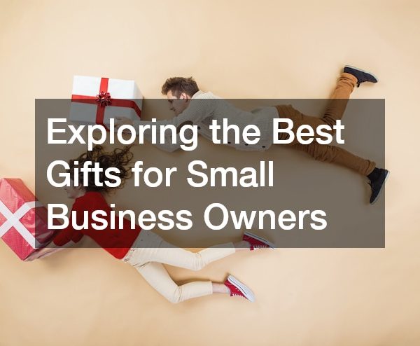 Exploring the Best Gifts for Small Business Owners